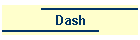 Dash